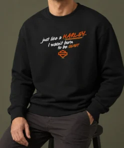 Hot Funny Just Like A Harley I Wasn'T Born To Be Quiet Sweater