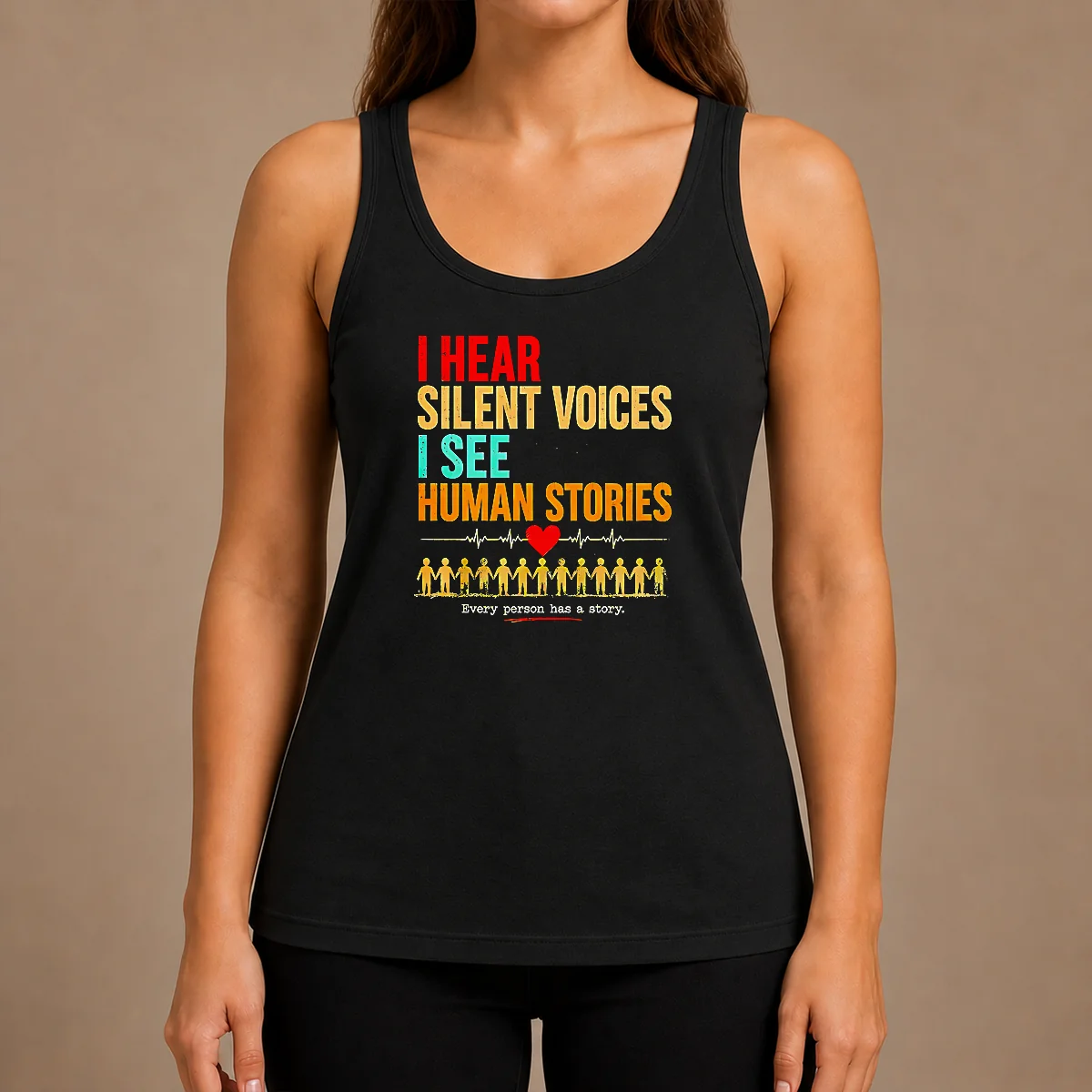Hot I Hear Silent Voices I See Human Stories Every Person Has A Story Tank Top