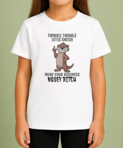 Hot Nice Twinkle Twinkle Little Snitch Mind Your Business Nosey Bitch Otter Kids T-Shirt