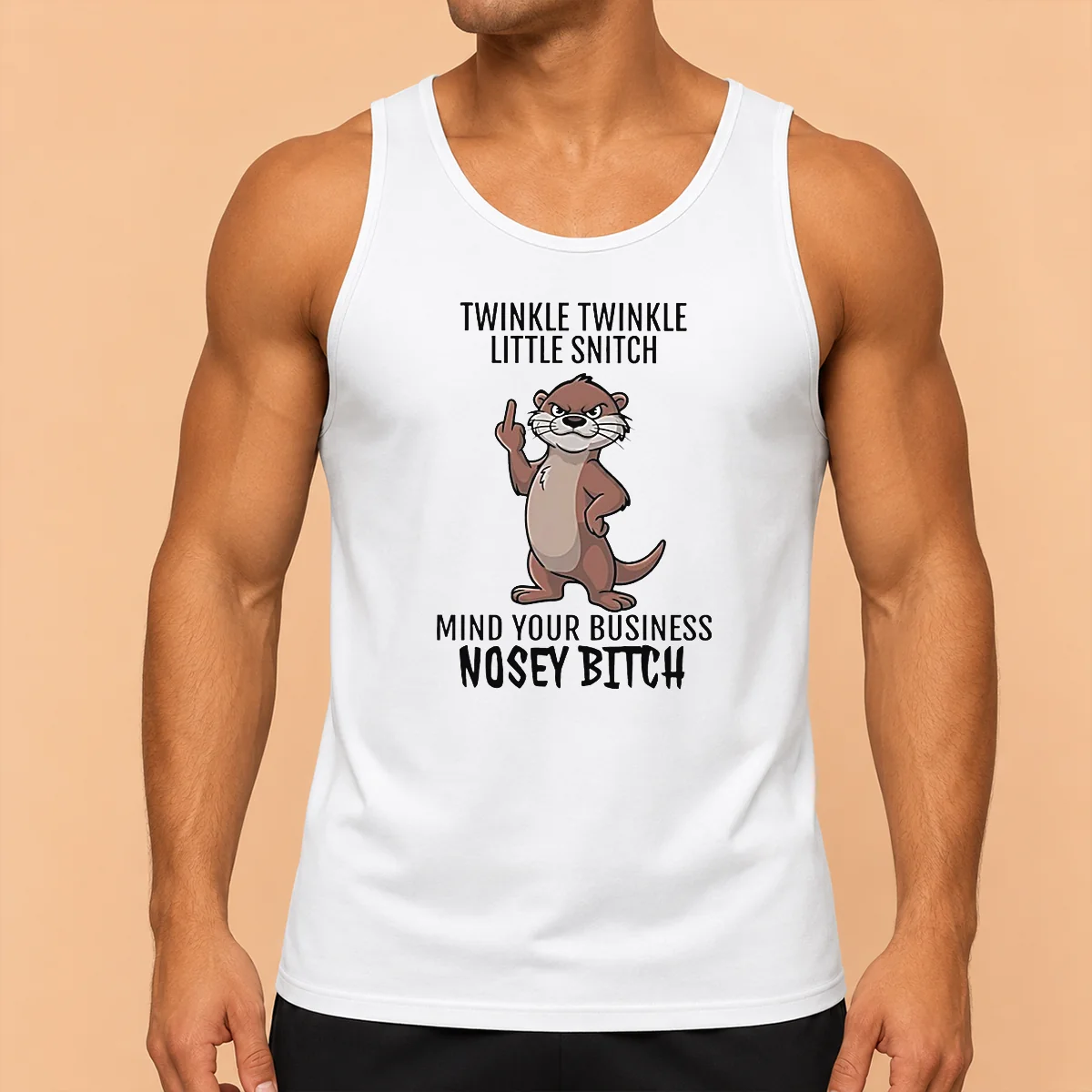 Hot Nice Twinkle Twinkle Little Snitch Mind Your Business Nosey Bitch Otter Tank Top