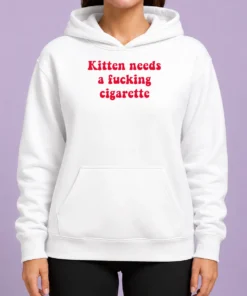 Hot Pretty Kitten Needs A Fucking Cigarette Cat Hoodie