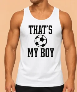 Hot Pretty That Is My Boy Soccer Ball Print Design For Proud Parent Sports Supporter Tank Top