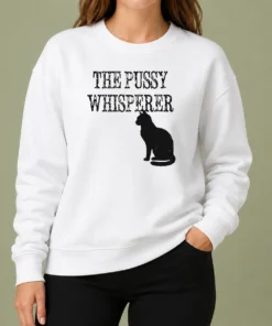 Hot Pretty The Pussy Whisperer With Black Cat Silhouette Sweater