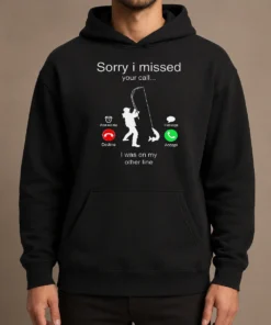 Nice Good Sorry I Missed Your Call I Was On My Other Line Hoodie