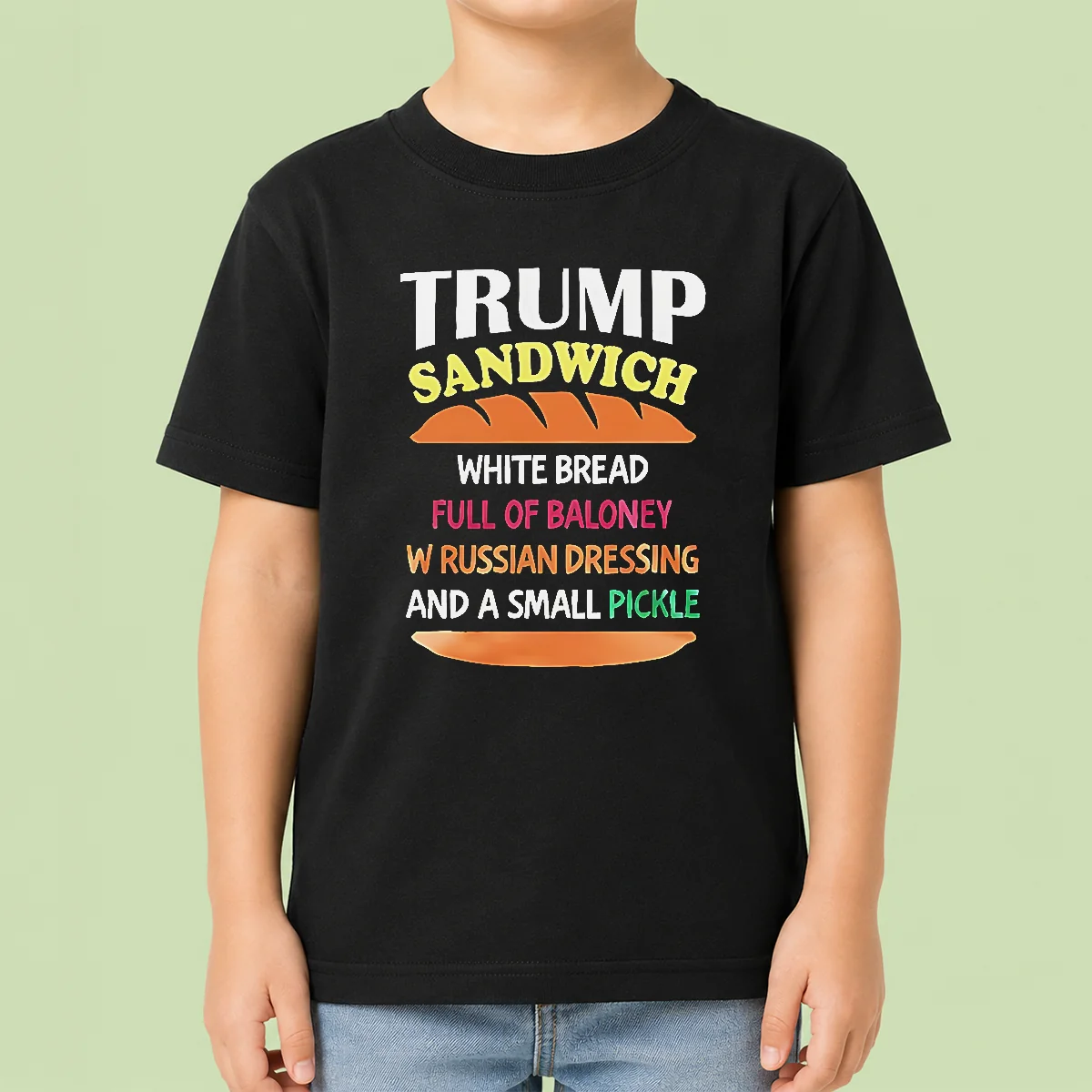 Nice Hot Donald Trump Sandwich White Bread Full Of Baloney W Russian Dressing And A Small Pickle Kids T-Shirt