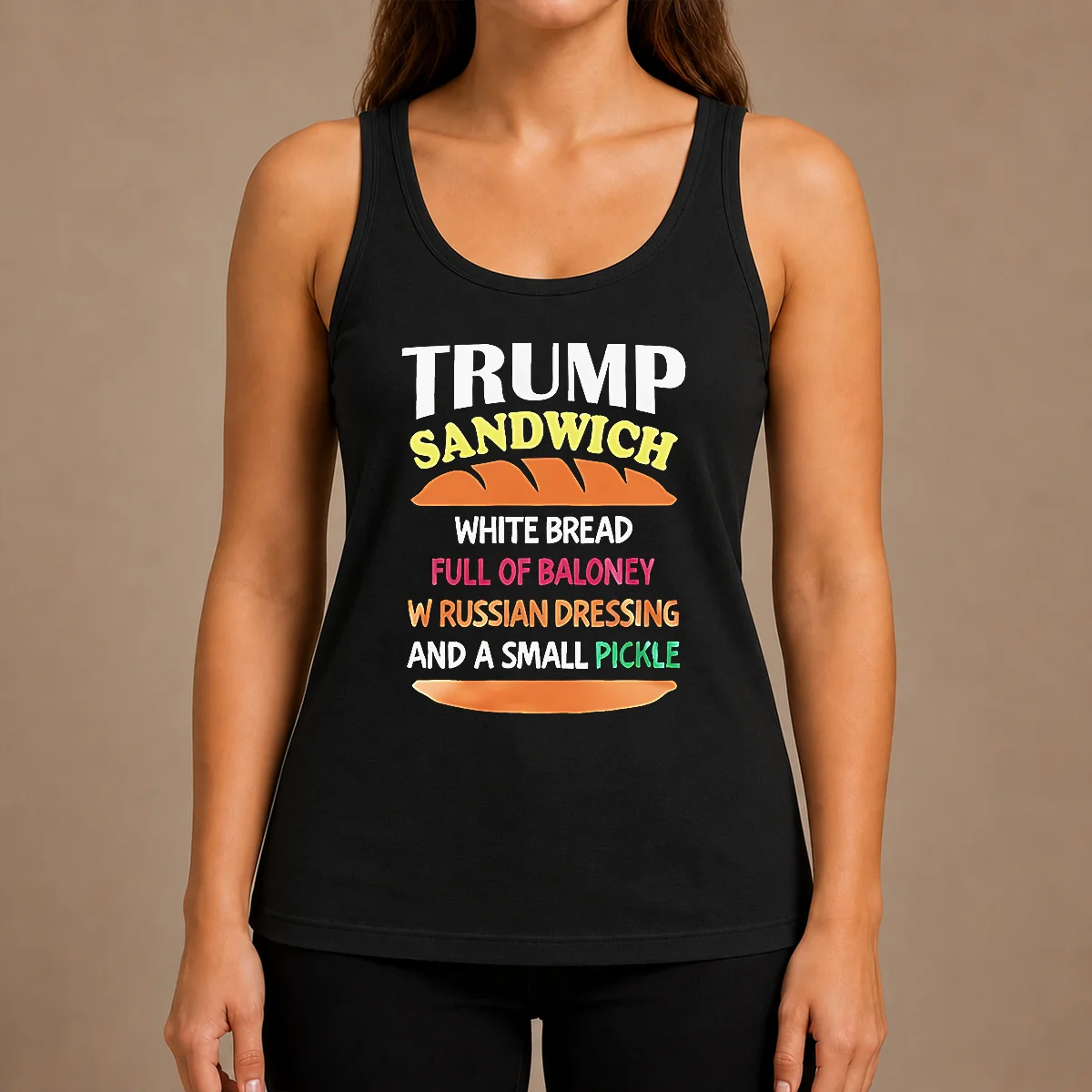 Nice Hot Donald Trump Sandwich White Bread Full Of Baloney W Russian Dressing And A Small Pickle Tank Top