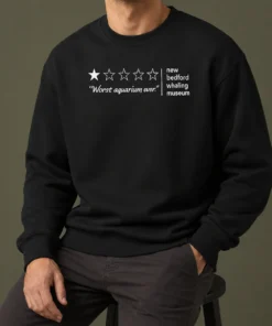 Nice New Bedford Whaling Museum Worst Aquarium Ever One Star Review Sweater