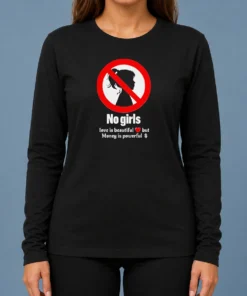 Nice No Girls Love Is Beautiful But Money Is Powerful Long Sleeve Shirt