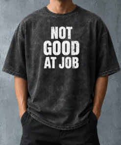 Nice Not Good At Job Geek Washed T-Shirt