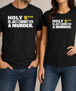 Nice Original Holy S He Just Committed A Murder Funny Quote