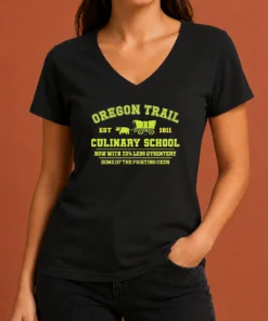 Nice Original Oregon Trail Culinary School Now With 73 Percent Less Dysentery V-Neck Shirt