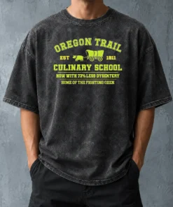 Nice Original Oregon Trail Culinary School Now With 73 Percent Less Dysentery Washed T-Shirt