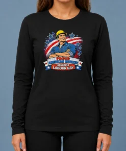 Nice Patriotic Labour Day Worker Pop Art Long Sleeve Shirt