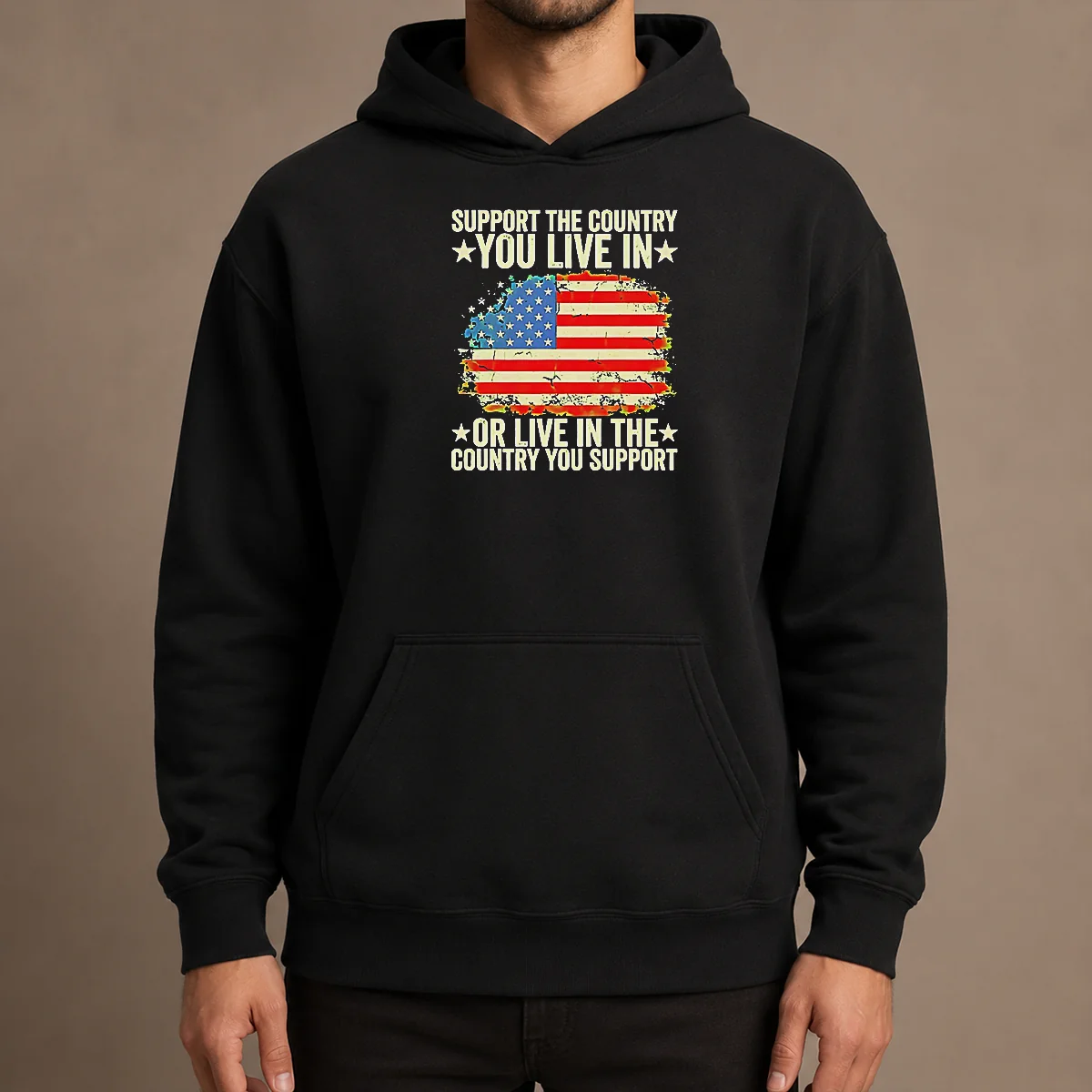 Nice Support The Country You Live In Or Live In The Country You Support Distressed Flag Hoodie