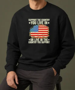 Nice Support The Country You Live In Or Live In The Country You Support Distressed Flag Sweater