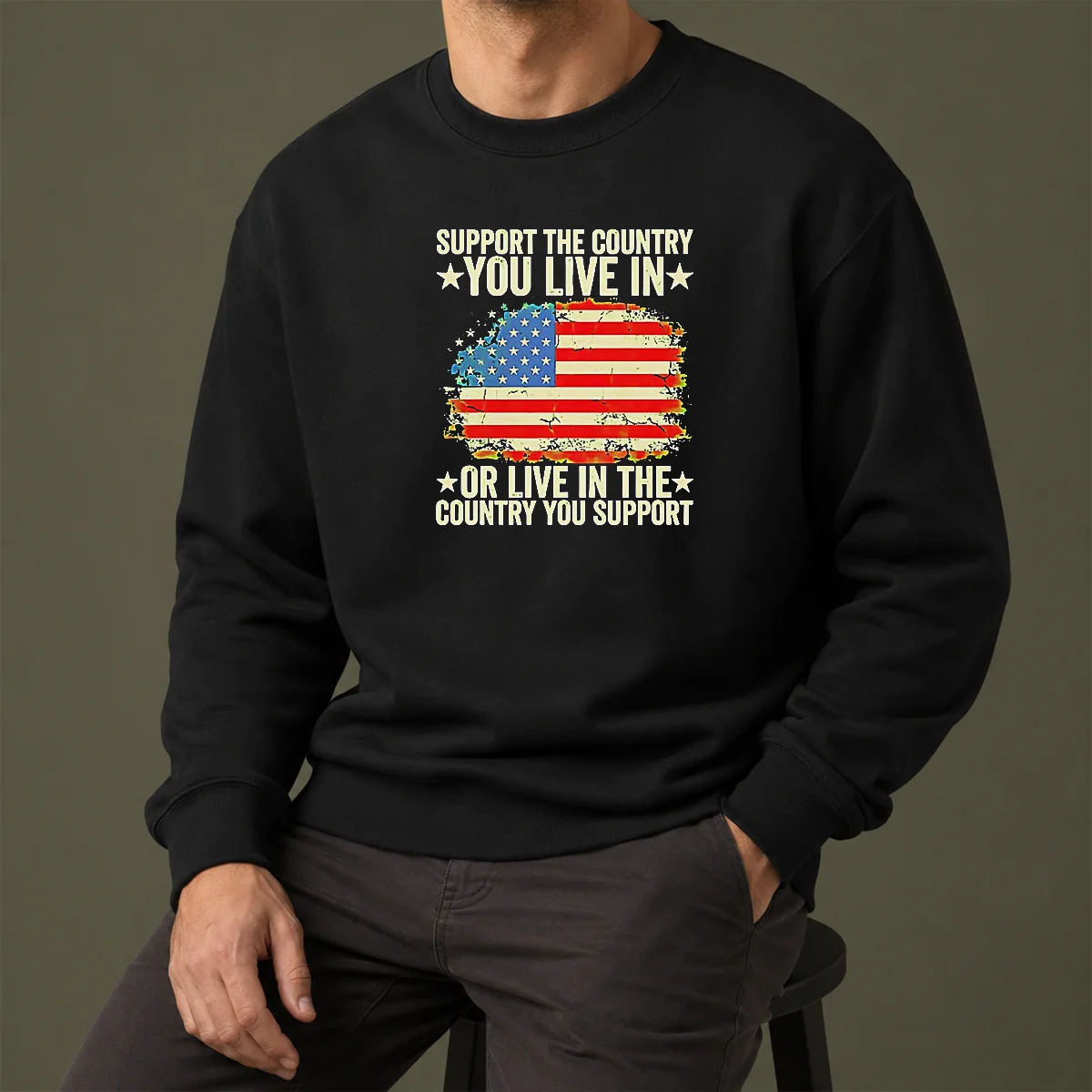 Nice Support The Country You Live In Or Live In The Country You Support Distressed Flag Sweater
