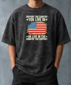 Nice Support The Country You Live In Or Live In The Country You Support Distressed Flag Washed T-Shirt