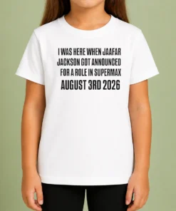 Nice Top I Was Here When Jaafar Jackson Got Announced For A Role In Supermax August 3rd 2026 Kids T-Shirt