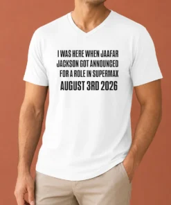 Nice Top I Was Here When Jaafar Jackson Got Announced For A Role In Supermax August 3rd 2026 V-Neck Shirt
