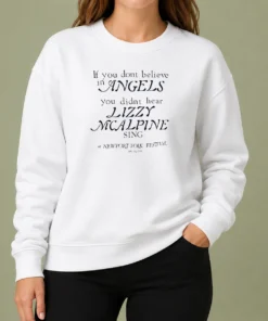 Official If You Dont Believe In Angels You Didnt Hear Lizzy Mcalpine Sing Sweater