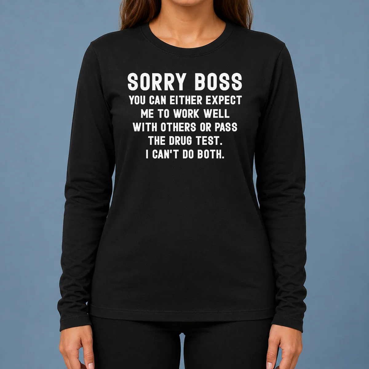 Official Sorry Boss Dark Humor Geek Long Sleeve Shirt