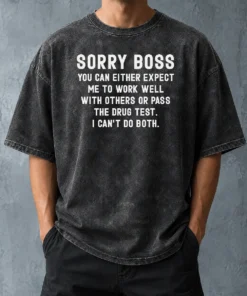 Official Sorry Boss Dark Humor Geek Washed T-Shirt