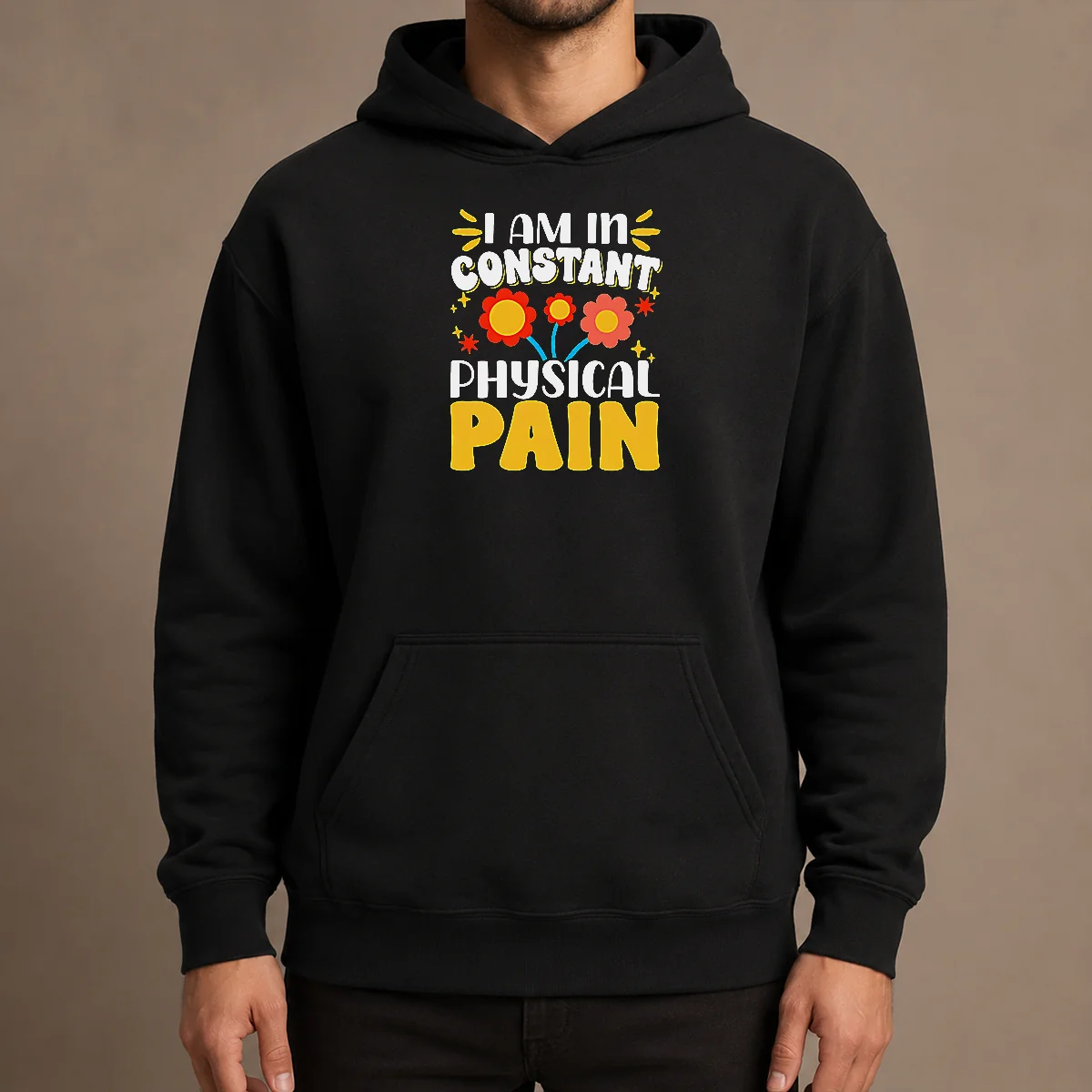 Original I Am In Constant Physical Pain Retro Floral Hoodie