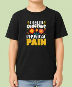 Original I Am In Constant Physical Pain Retro Floral Kids T-Shirt