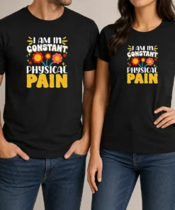 Original I Am In Constant Physical Pain Retro Floral