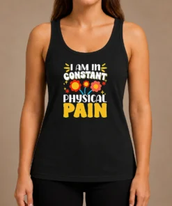 Original I Am In Constant Physical Pain Retro Floral Tank Top