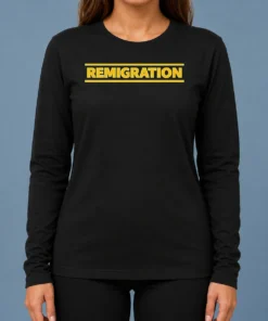 Original Remigration Political Migration Policy Long Sleeve Shirt