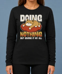 Perfect Official Giving It My All Long Sleeve Shirt