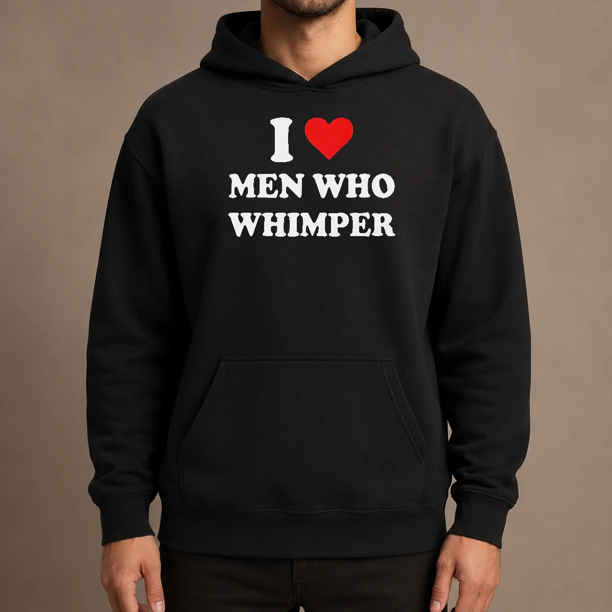 Premium Good I Love Men WHO Whimper Sarcastic Relationship Hoodie