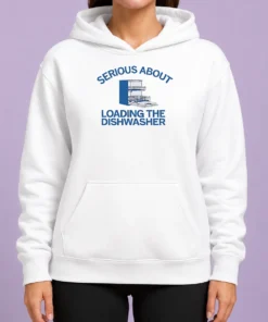 Premium Pretty Serious About Loading The Dishwasher Kitchen Hoodie