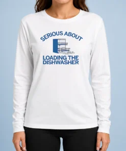 Premium Pretty Serious About Loading The Dishwasher Kitchen Long Sleeve Shirt