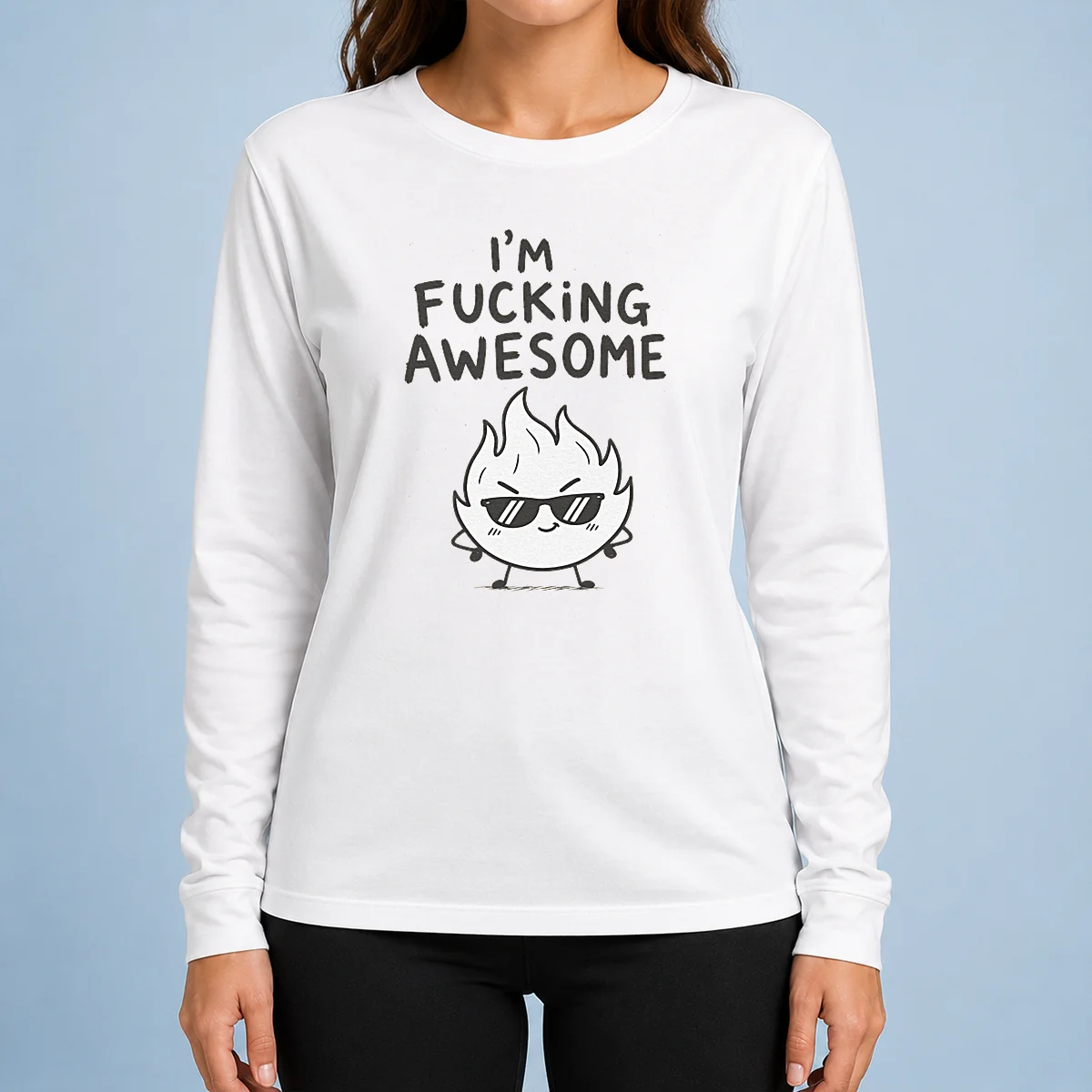 Pretty Good I'M Fing Awesome Long Sleeve Shirt