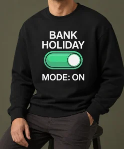Pretty Official Bank Holiday Mode On Day Off Long Weekend Sweater