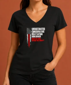 Pretty Unvaccinated Conservative Meat Eating Gun Owner How Else Can I Offend You Today V-Neck Shirt