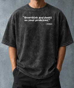 Top Good Overthink And Dwell On Your Problems At 3 12am Washed T-Shirt