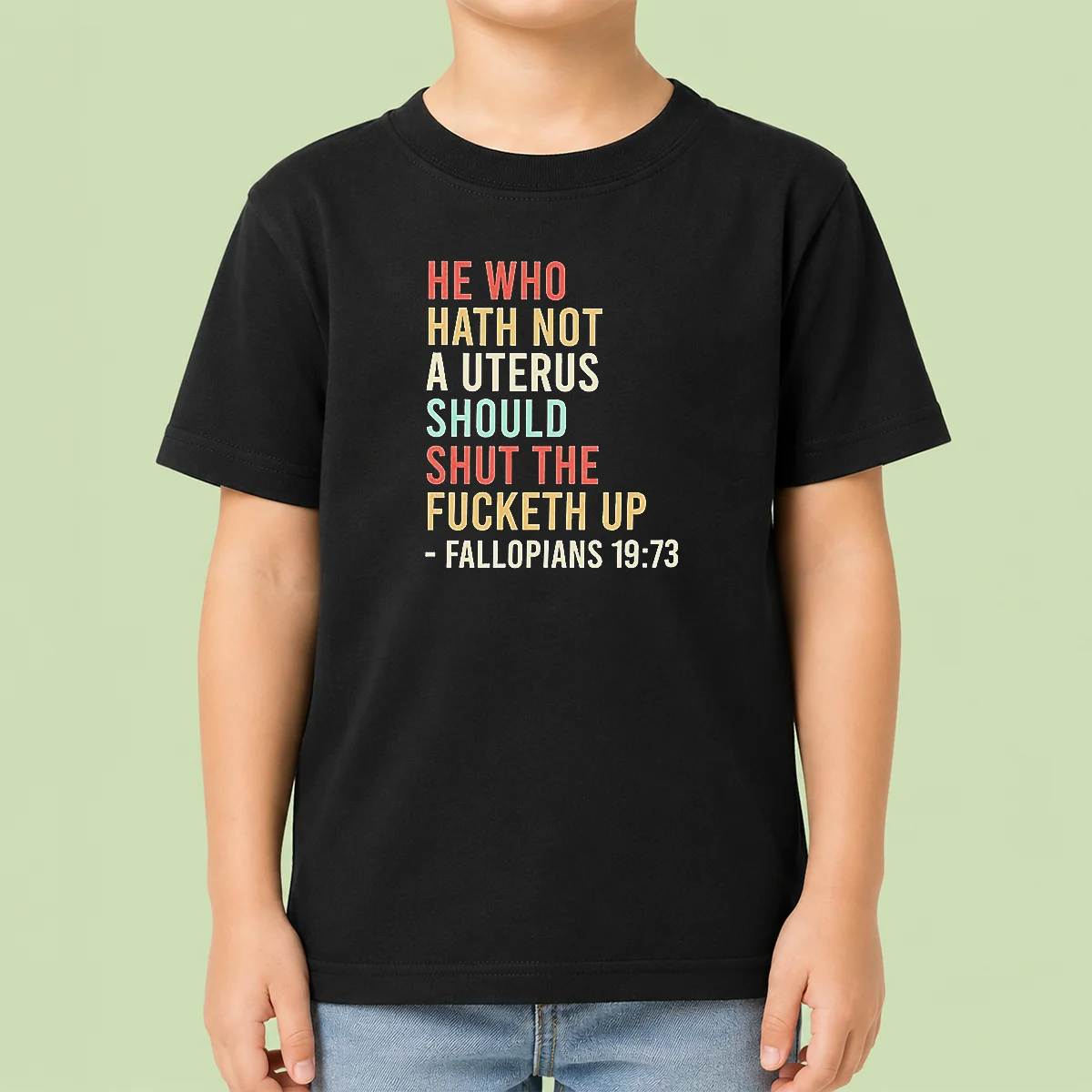 Top Pretty He WHO Hath Not A Uterus Should Shut The Fucketh Up Retro Kids T-Shirt
