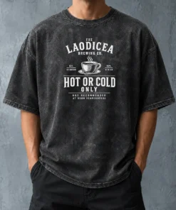Top Pretty The Laodicea Brewing Co Hot Or Cold Only Revelation 3 14 22 Washed T-Shirt