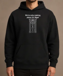 Top We'Re Only Making Plans For Nigel 10 Downing Street Hoodie